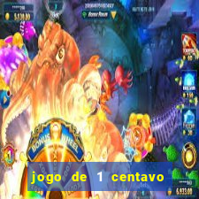 jogo de 1 centavo estrela bet